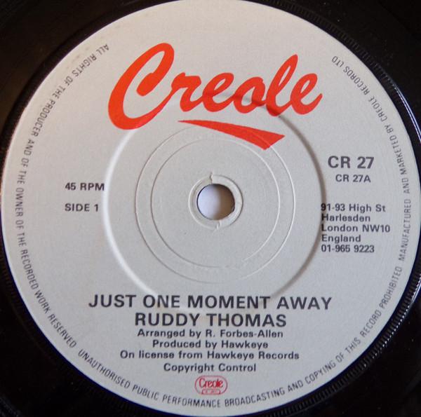 

7inch Record RUDDY THOMAS Just One Moment Away CR27 Creole Records UK Reggae Ska Dub Used