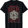 Game Player Builds Character Rolling Dice T-Shirt 100% Cotton O-Neck Short Sleeve Summer Casual Mens T-shirt Streetwear