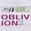 Oblivion Stories by David Foster Wallace Paperback Book 9780349116495