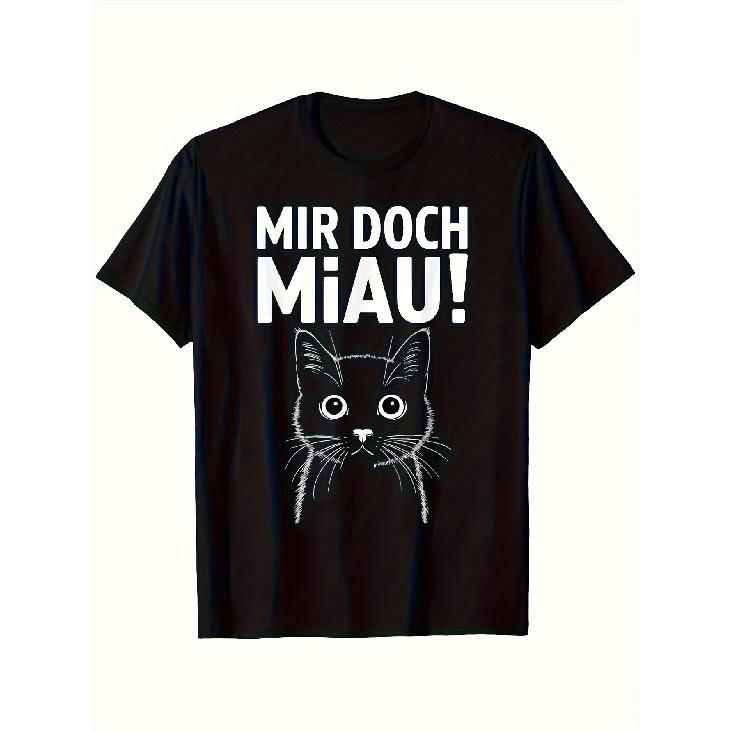 Neues lustiges schwarzes Katze Mir Doch Miau Grafik-T-Shirt für Herren | 100% Entspannte Passform Lässiges T-Shirt mit verspieltem deutschen Spruch-Design, Ganzjahreskomfort, Größen