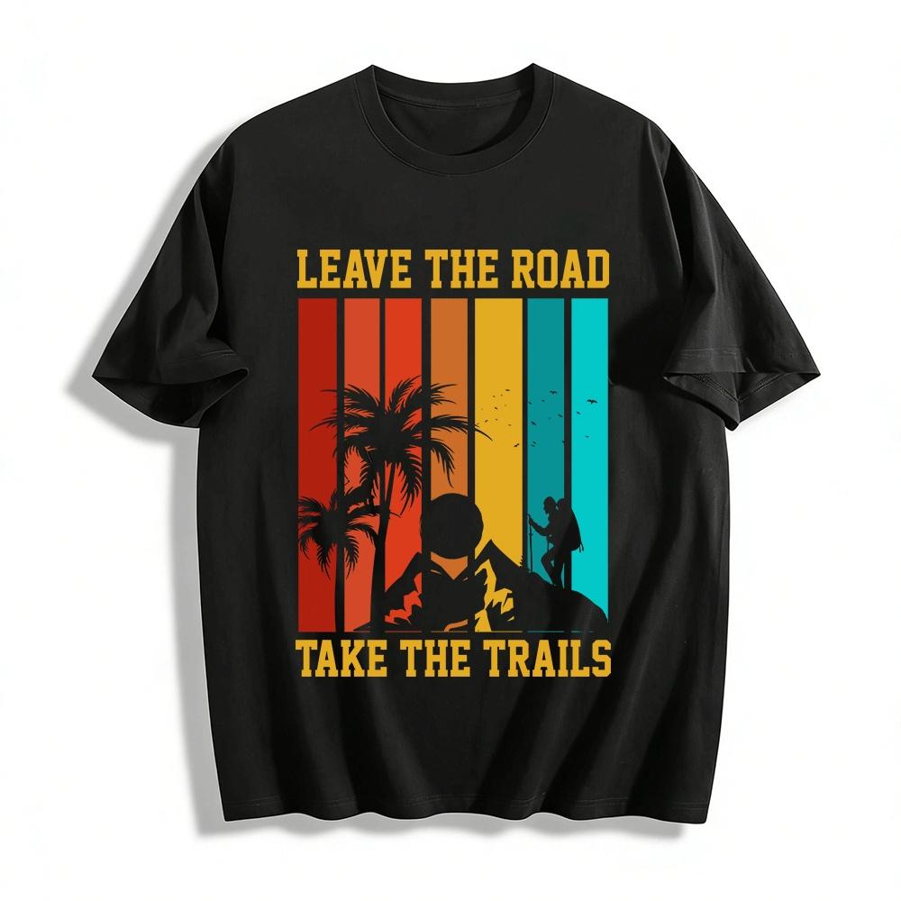 

Leave The Road Take The Trails Retro Hiking Graphic Tee Pure cotton T-shirt XXS
