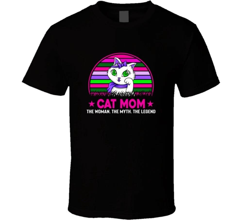 Cat Mom The Woman The Myth The Legend Funny Cat Gift T Shirt XL