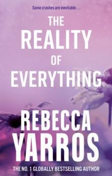 The Reality of Everything by Rebecca Yarros Paperback Book 9780349442570