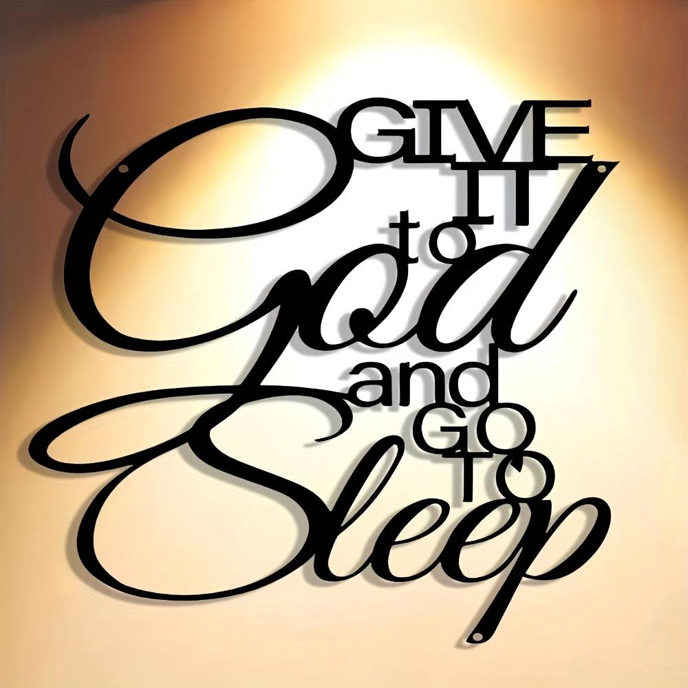 "Give It To God and Go To Sleep" Metal Wall Art, Iron Inspirational Sign for Home Office Bedroom Decor, Motivational Typography Farmhouse Gift