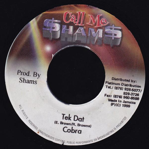 7inch Record MAD COBRA - Tek Dat NONE Call Me $ham$ 1999 Jamaica Reggae, Ska & Dub Used