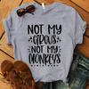 Not My Circus Not My Monkeys Printing T Shirt UnisexWomen Tops Tees Summer Cool Loose Short Sleeve