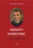 Wenanty Katarzyniec. Franciscan