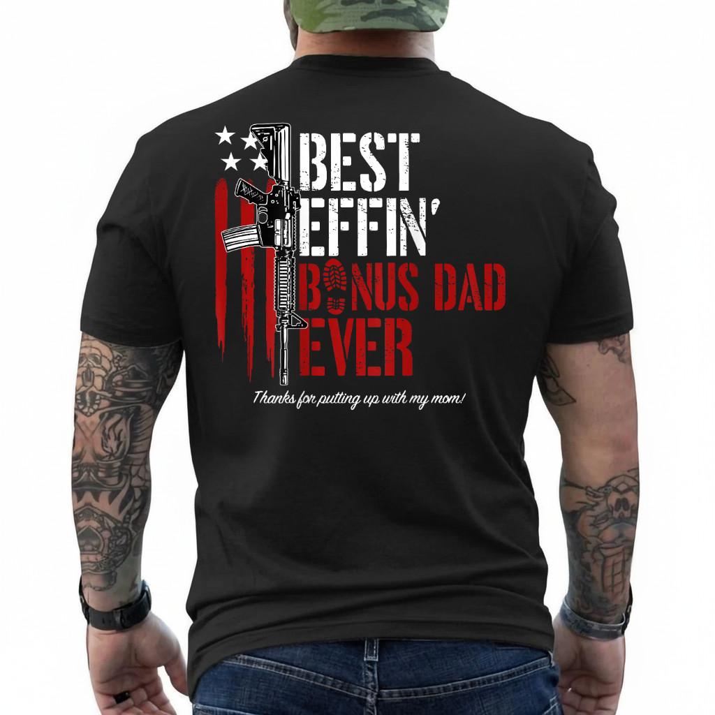 Best Effin  Bonus Dad Ever (on Back) T-Shirt S разноцветный