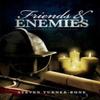 Friends and Enemies by Steven TurnerBone Paperback Book 9780993548703
