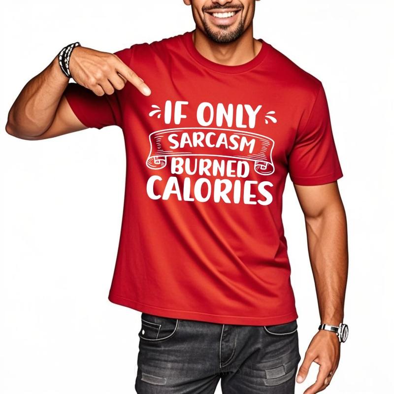 Casual Tee Solid Color Man summer t shirt Casual If Only Sarcasm Burned Calories Cool For men tees Essential Tee Classic Tshirt S