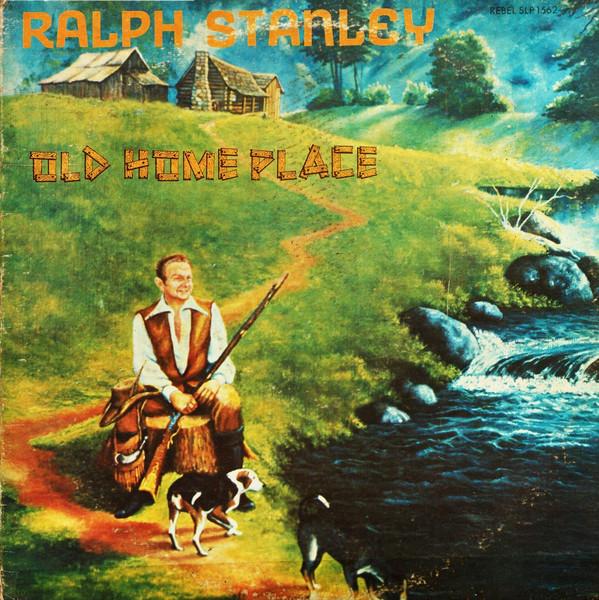 

LP Record RALPH STANLEY - Old Home Place SLP1562 REBEL RECORDS 1976 US Country/Folk Used