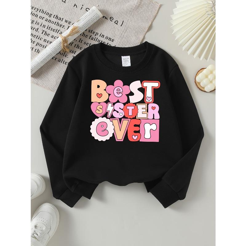 European Sizes Crewneck Sweatshirt for Kids Featuring a 'Best Sister Ever' Design, It Serves As Both Sportswear And Casual Attire