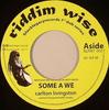7inch Record CARLTON LIVINGSTON  KEETY ROOTS  Some A We BLRW7002 Riddim Wise 2010 UK Reggae Ska  Dub Used