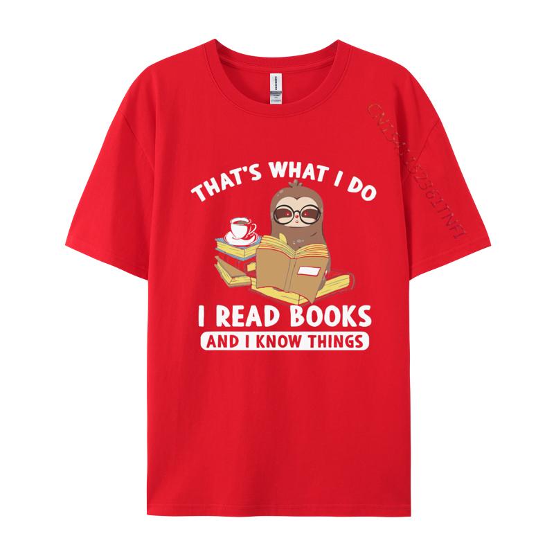 Thats What I Do Read Books And I Know Things Tshirt Men Graphic Tees Top Cotton Oversized T Shirts Birthday Tshirts Kawaii