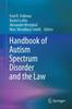 The Handbook of Autism Spectrum Disorder and the Law Book