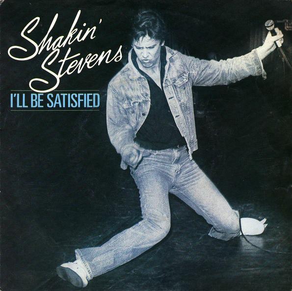 

7inch Record SHAKIN STEVENS Ill Be Satisfied EPCA2848 EPIC 1982 UK Rock Used