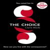 The Choice by Claire Wade Paperback Book 9781409187745
