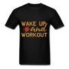 Wake Up and Workout Gym Shirt Inspirational Quote Tshirt Motivational T-Shirt
