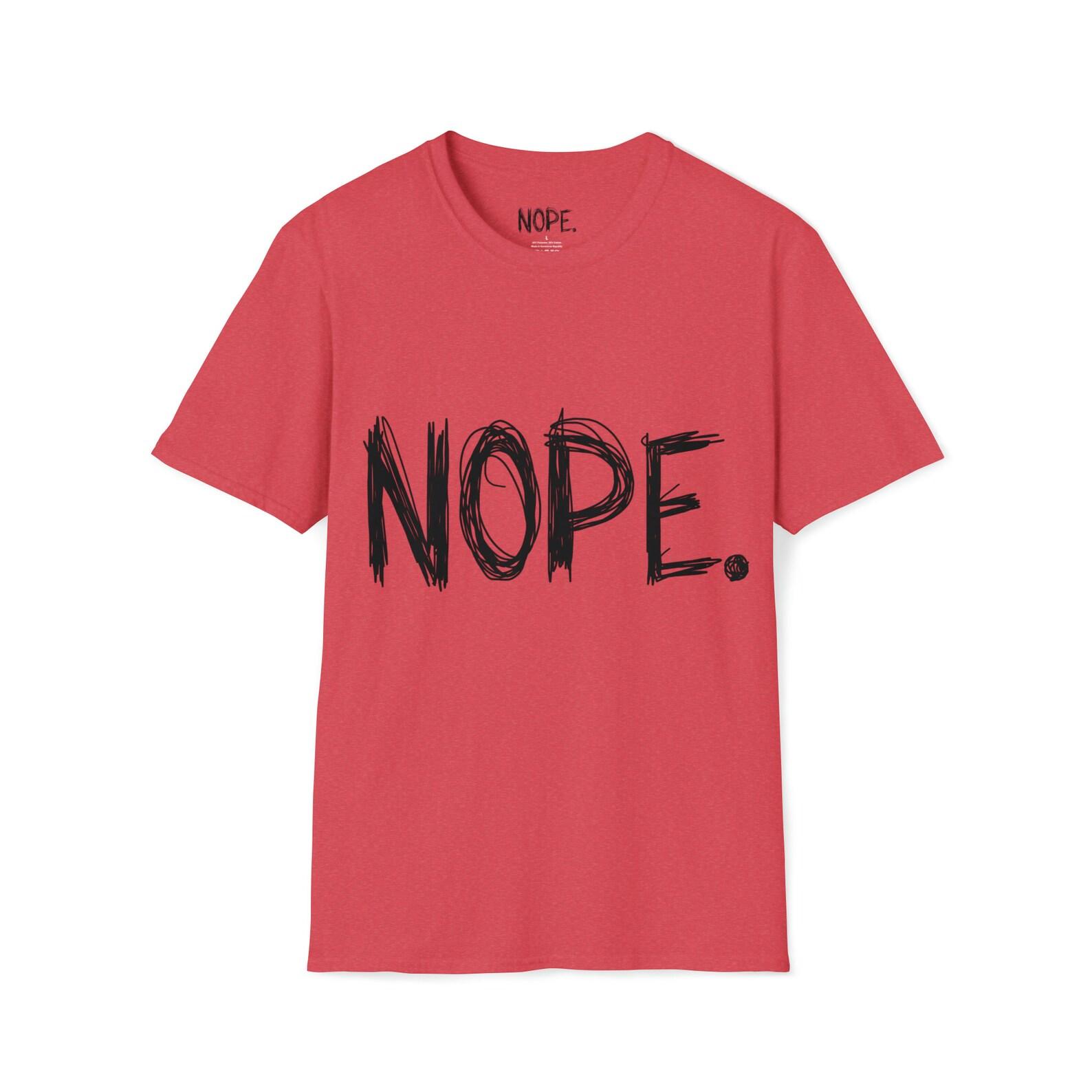 Nope. - Unisex Softstyle T shirt S