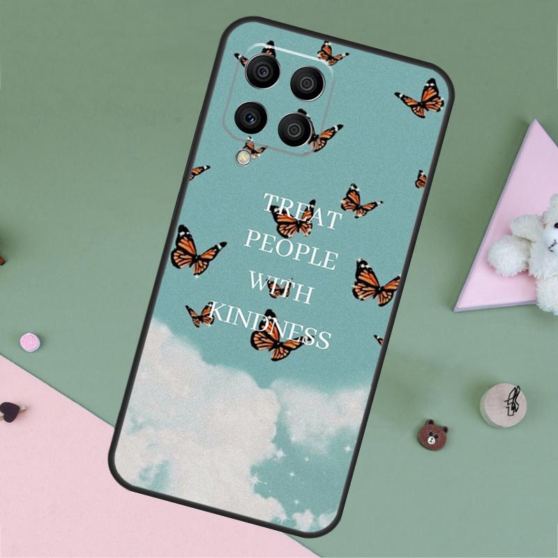 Treat People With Kindness For Samsung Galaxy M35 M55 M15 M12 M13 M14 M34 M54 M33 M53 M21 M31 M11 M32 M52 M06 M16 Case