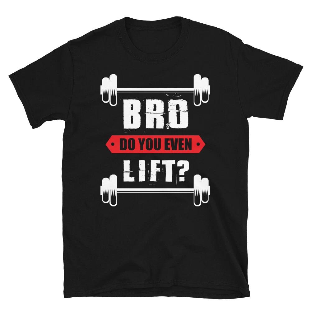 Bro Do You Even Lift T-Shirt XL