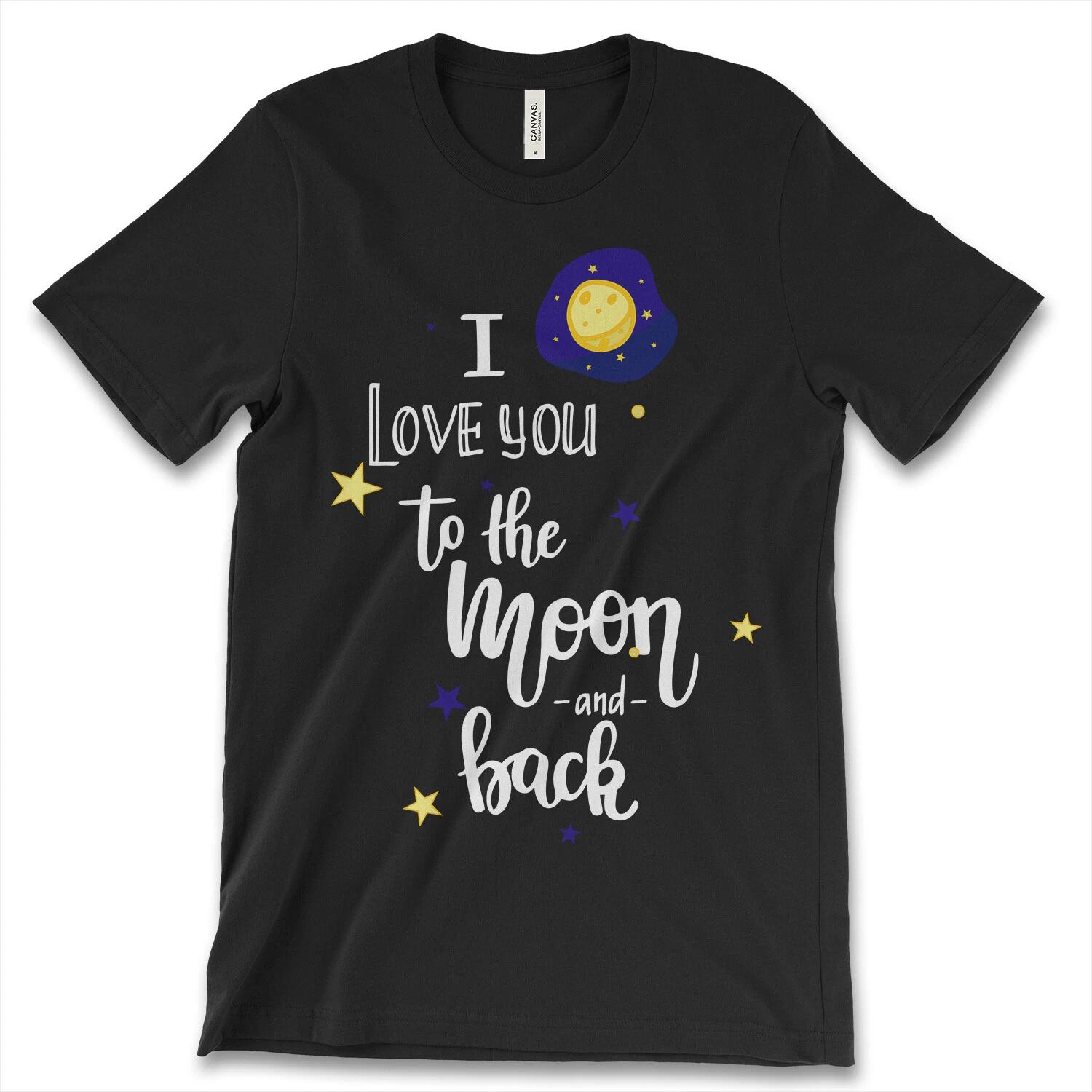 I Love You To The Moon And Back New Mens Shirt Gifts Premium Design Garments Tee M