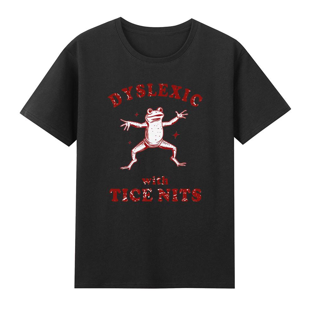 Frog Dyslexic With Tice Nits Funny Frog Graphic Humor Quote Retro Unisexs Tshirt S
