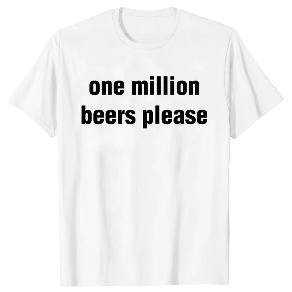 Funny Vintage Drinking Beer One Million Beers Please Graphic Tshirts Men Fashion Casual Cotton T Shirt