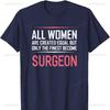 Womens Surgeon Cotton Tshirt Funny Sayings Women Gift Feminist Shirt Shirts for Harajuku Womens Clothing Pro Choice Tops