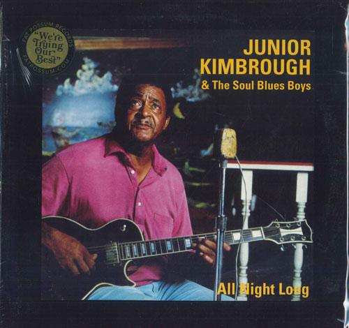 LP Record JUNIOR KIMBROUGH & THE SOUL BLUES B - All Night Long 803081 Fat Possum Reco 2009 US Blues