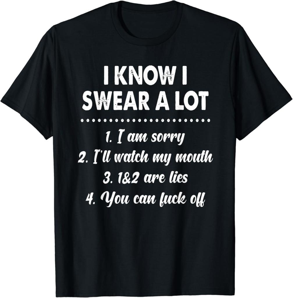 I Know I Swear A Lot T-shirt Gifts For Women Men Gifts Unisex T-Shirt