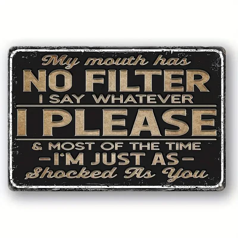 Humorous Satirical Phrases Aluminum Sign Vintage Metal Sign For Home, Cafe Bar Club, Garage, Spaces LivingRoom Wall Decor