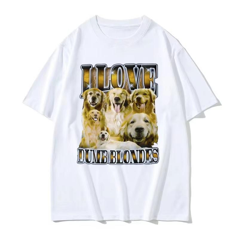 I Love Dumb Blondes Funny Dog Meme T Shirt for Men Gothic Vintage Fashion Tshirts Unisex Oversized Cotton T-shirt Y2k Streetwear