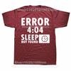 Artistic Computer 404 Error Not Found T Shirt Funny Birthday Gifts For Men Coder Geek Programmer T-shirt Large Size Casual Tee