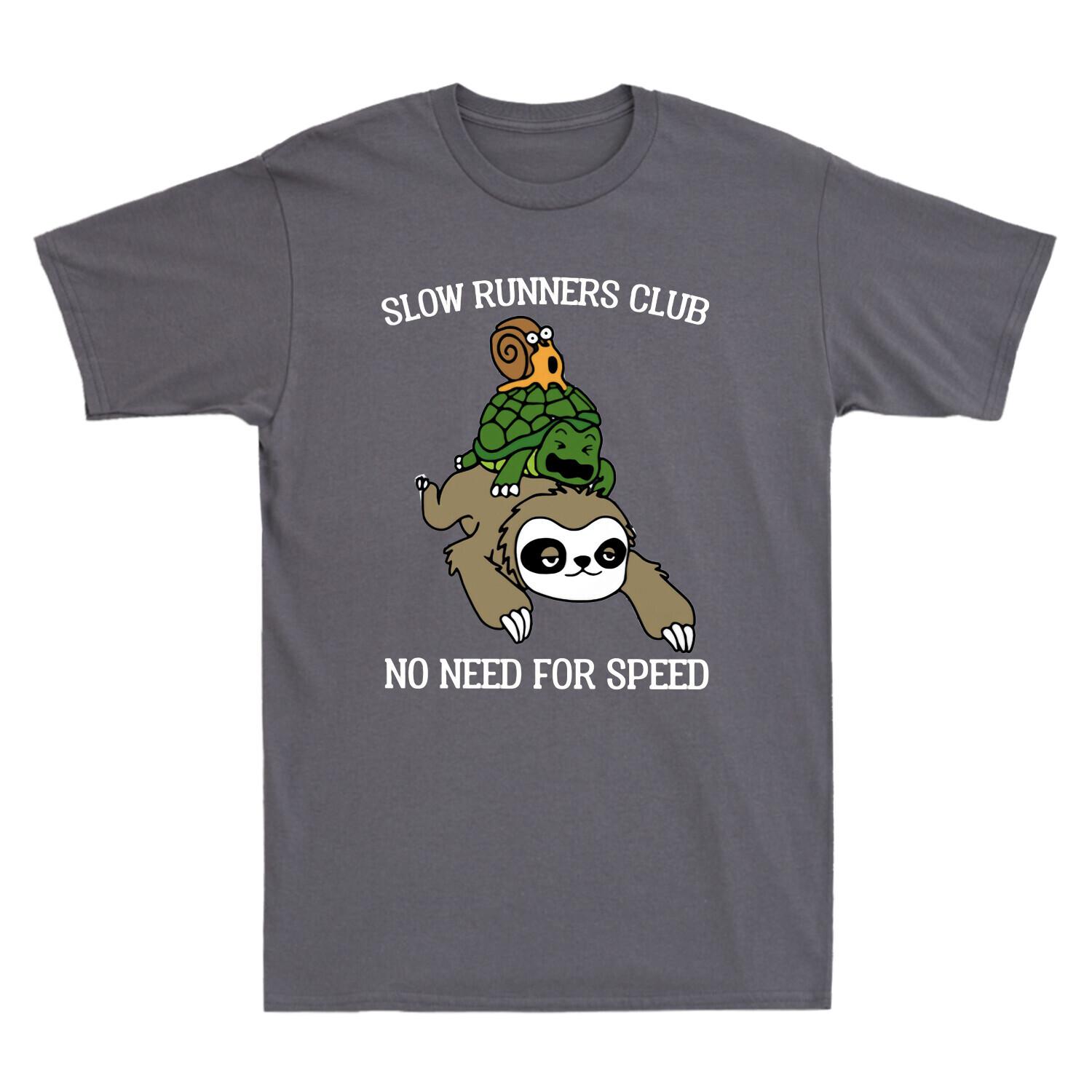 Sloth Snail And Turtle Slow Runners Club No Need For Speed Funny Men s T Shirt XXXXL