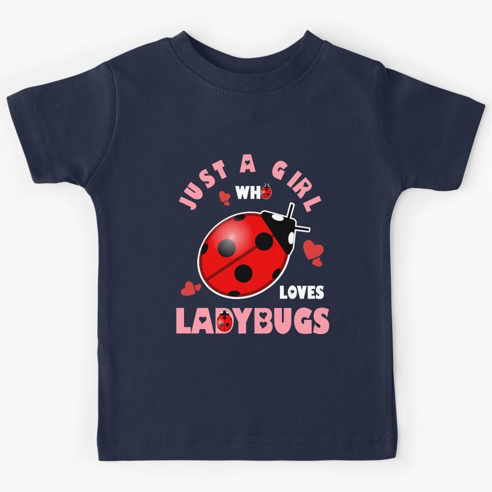 Just A Girl Who Loves Ladybugs Ladybird Cute Bugs Lover Gift Kids T-Shirt 130