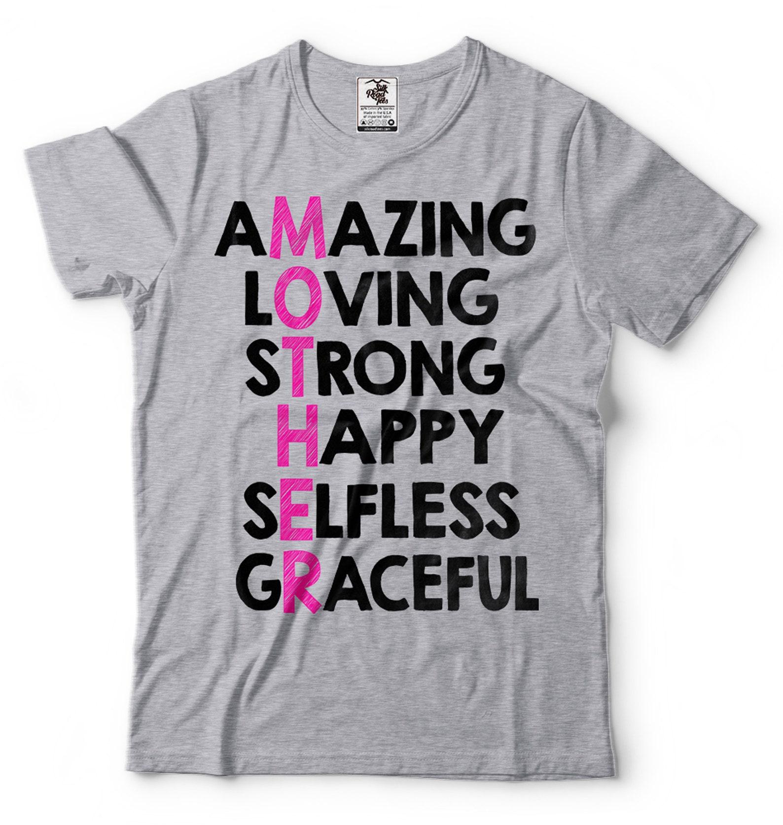 Loving Mother T-Shirt: Women s Mother s Day Mom Shirt S