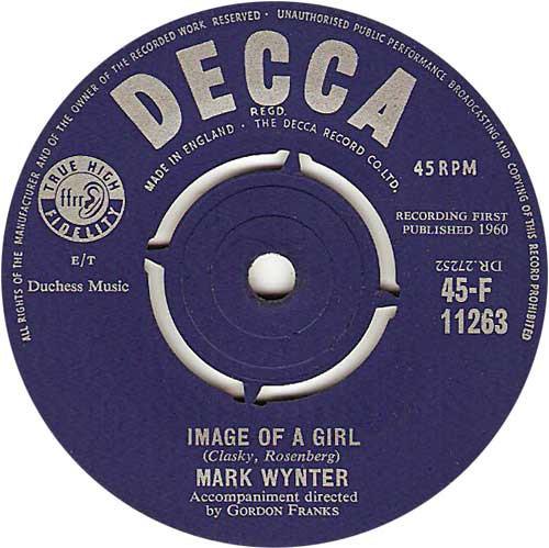 

7inch Record MARK WYNTER - Image Of A Girl 45F11263 Decca 1960 UK Pop Used