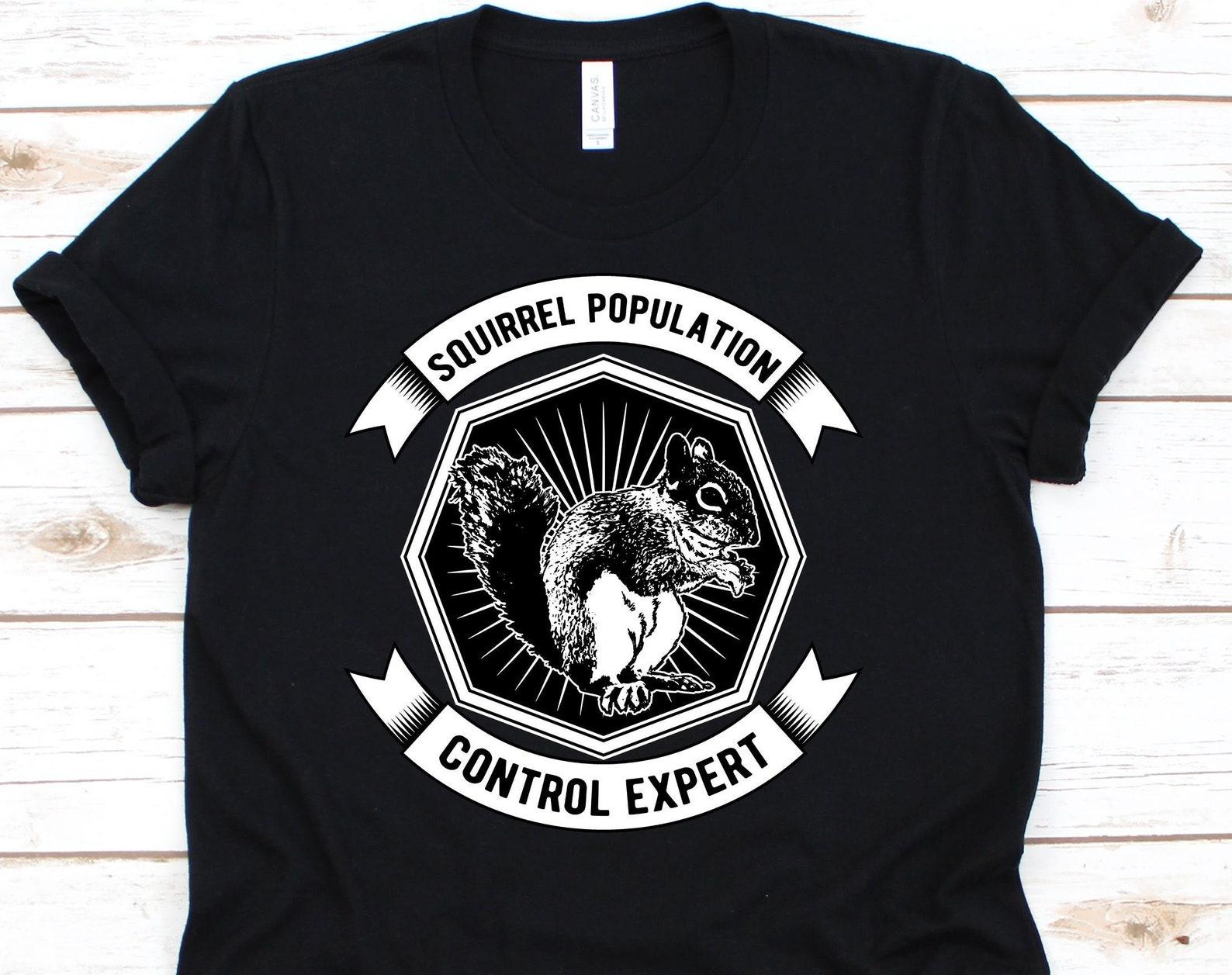 Squirrel Population Control Expert Shirt, Squirrel Hunter, Hunting Shirt, Hunting, Funny Hunting Shirt, Hunter Shirt, Hunting Gifts 3XL