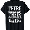 There Their They're Funny Teaching Grammar English Humor Tee T-Shirt