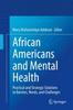 The African Americans and Mental Health : Practical and Strategic Solutions To Barriers, Needs, and Challenges Book