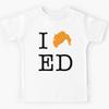 I Love Ed Kids T-Shirt