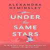 Under the Same Stars by Alexandra Heminsley Hardback Book 9780751576887