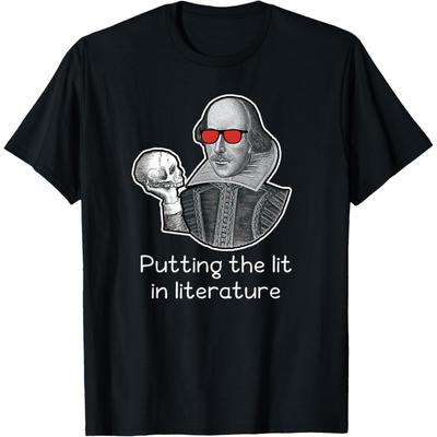 Shakespeare Shirts, Putting The Lit In Literature T-Shirt