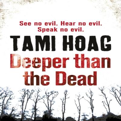 Deeper Than the Dead by Tami Hoag Paperback Book 9780752883298