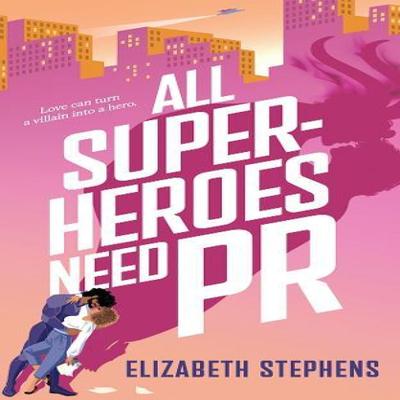 All Superheroes Need PR by Elizabeth Stephens Paperback Book 9781662523397