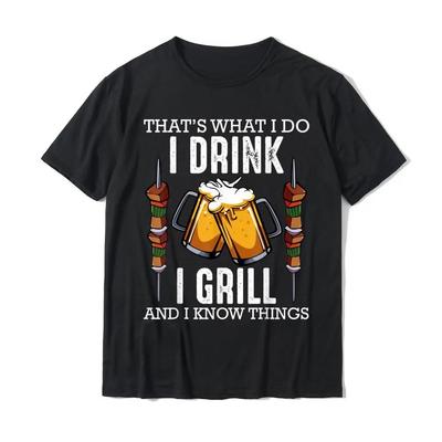 Thats What I Do I Drink I Grill and Know Things BBQ Beer TShirt Design Printed On Sale Tops Shirts Cotton Men Summer Clothes