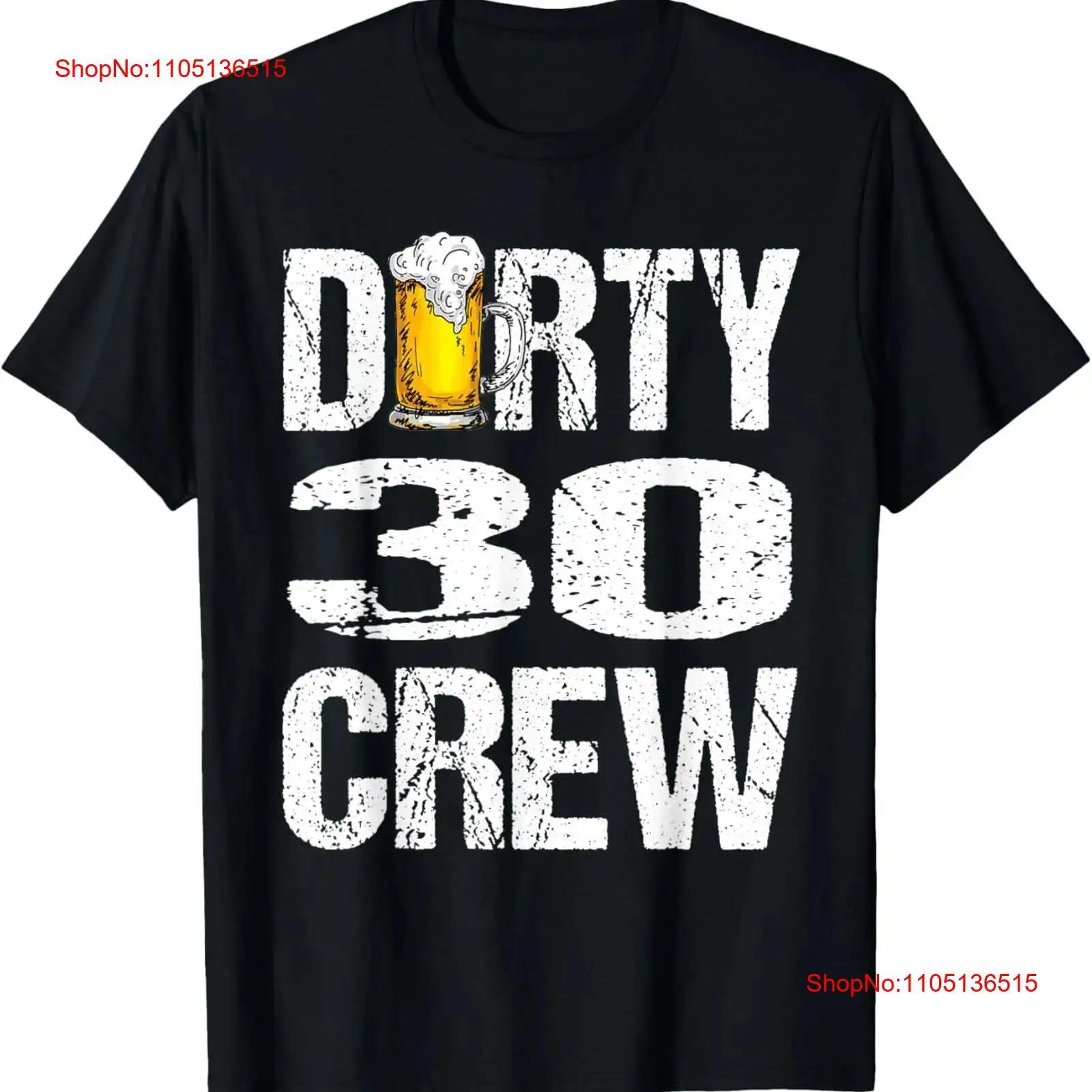 

Dirty 30 Crew Funny 30th Birthday Drinking Beers Wine Party T Shirt vintage Washed Stylish Casual homme fashion 5XL різнокольоровий