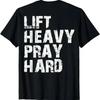 Lift Heavy Pray Hard Gym Christian Gift For Christian Tshirt