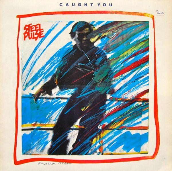 LP Record STEEL PULSE - Caught You ILPS9613 ISLAND RECORDS 1980 UK Reggae, Ska & Dub Used